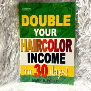 Double Your Haircolor Income in 30 Days!
